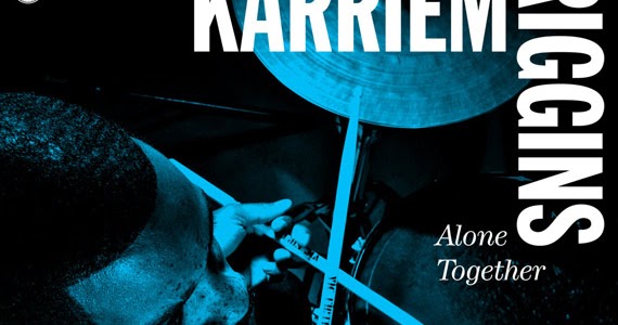 karriem riggins alone together blogspot
